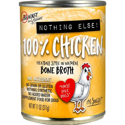 Against the Grain Nothing Else 100% One Ingredient Adult Wet Dog Food Chicken, 11oz. (Case of 12)